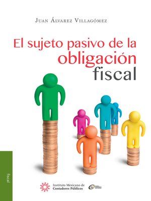 cover image of El sujeto pasivo de la obligación fiscal